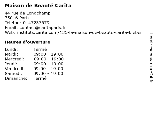 Horaires d ouverture Maison de Beaut Carita 44 rue de